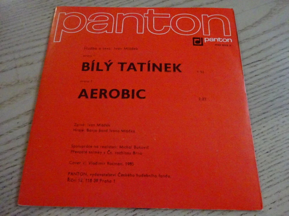 BANJO BAND IVANA MLÁDKA, IVAN MLÁDEK, BÍLÝ TATÍNEK, AEROBIC, MALÁ DESKA