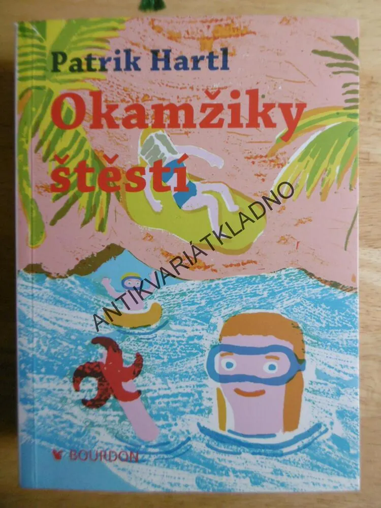 OKAMŽIKY ŠTĚSTÍ, PATRIK HARTL, **an