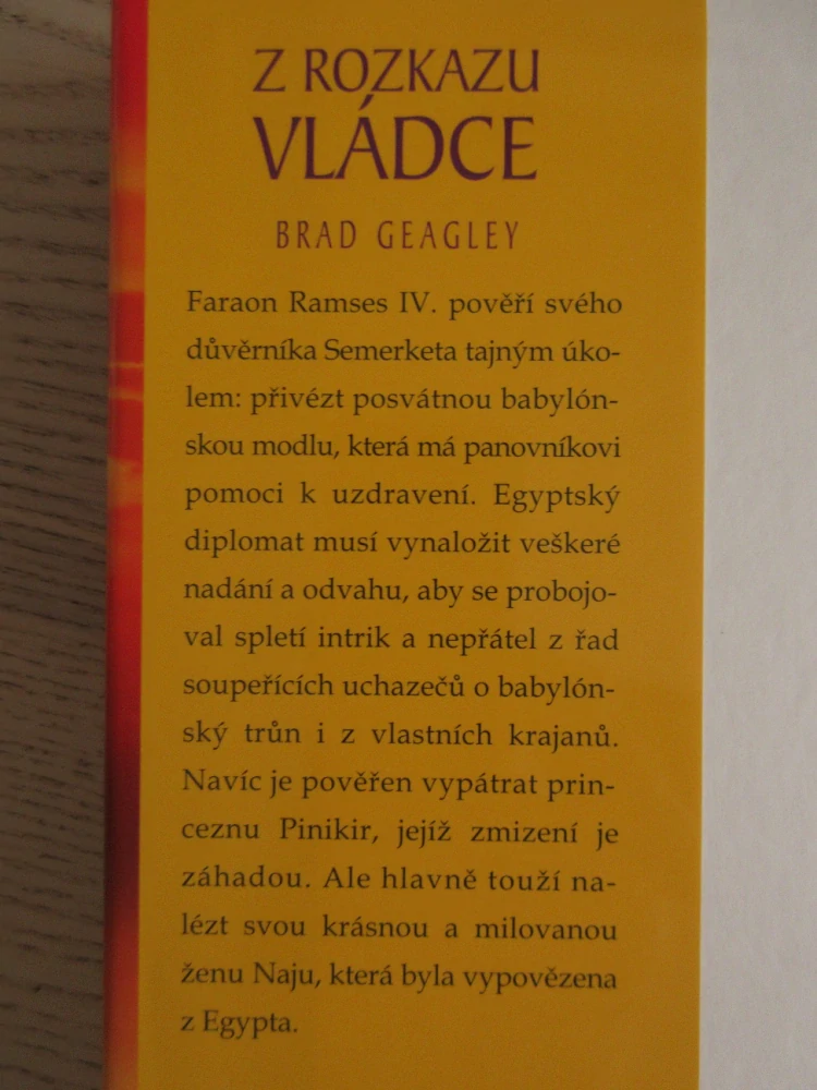 Z ROZKAZU VLÁDCE, BRAD GEAGLEY, **an