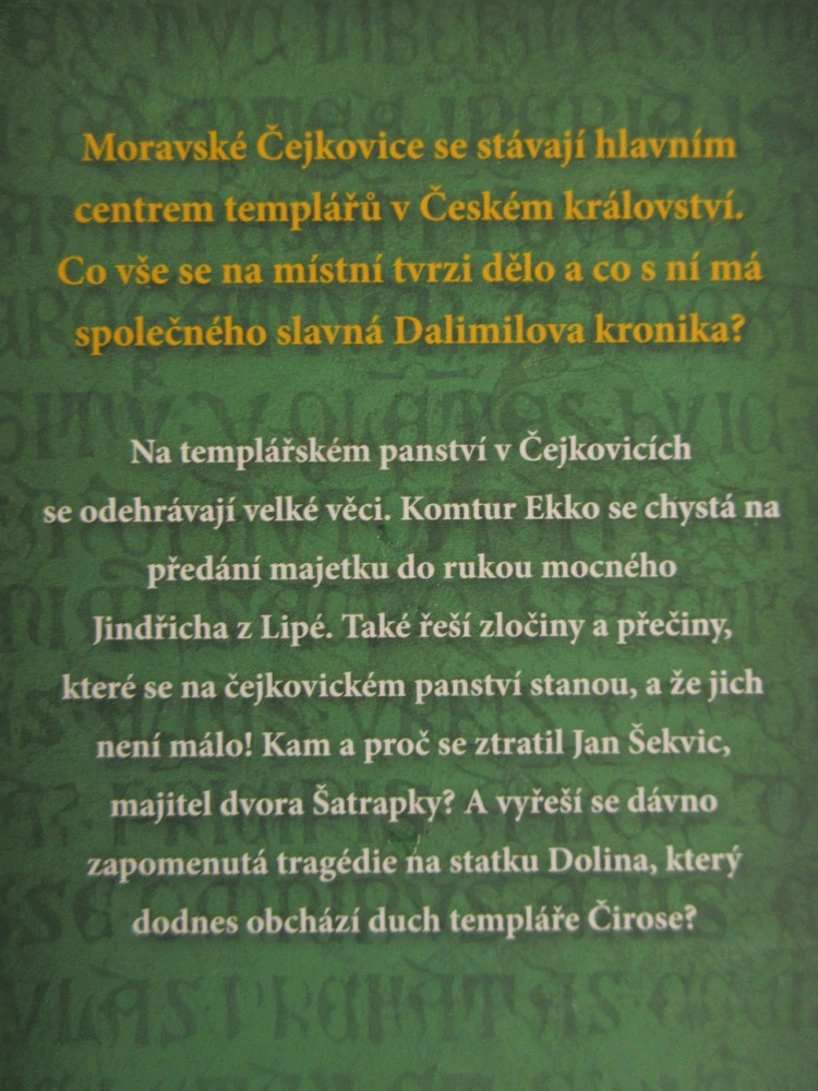 KRONIKA ZAPOMENUTÉHO KNĚZE ANEB HŘÍCHY NA TEMPLÁŘSKÉ TVRZI V ČEJKOVICÍCH, NAĎA HORÁKOVÁ, **an