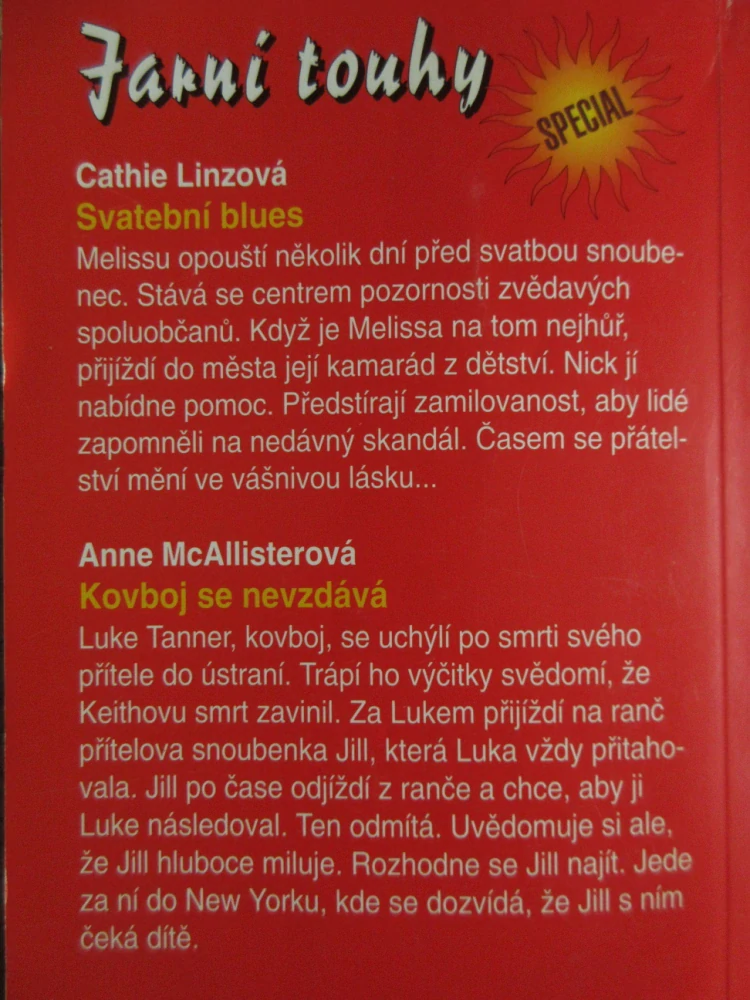 JARNÍ TOUHY - SVATEBNÍ BLUES, KOVBOJ SE NEVZDÁVÁ, CATHIE LINZOVÁ, ANNE MCALLISTEROVÁ, **an