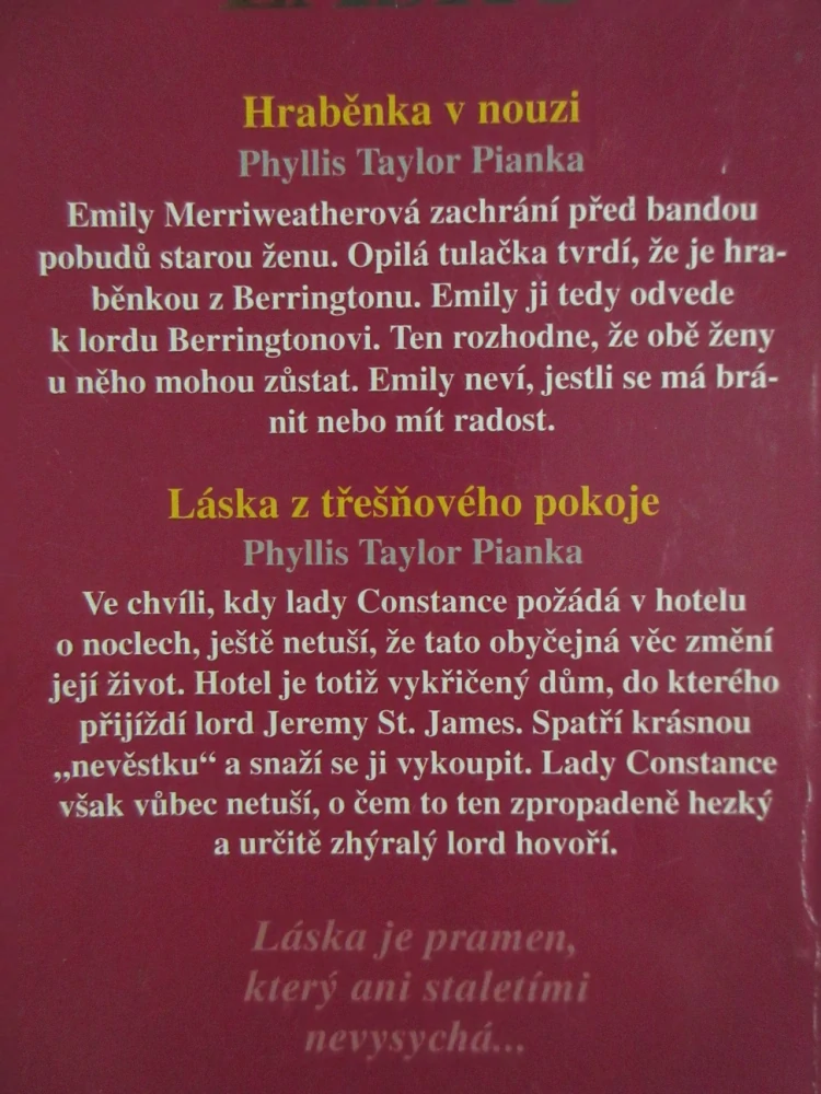 HRABĚNKA V NOUZI, LÁSKA Z TŘEŠŇOVÉHO POKOJE, PHYLLIS TAYLOR PIANKA, Č. 5, **an