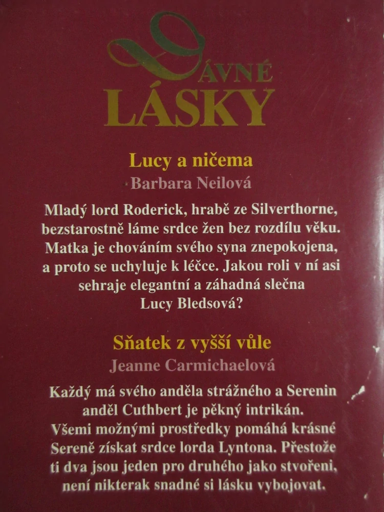LUCY A NIČEMA, BARBARA NEILOVÁ, SŇATEK Z VYŠŠÍ VŮLE, JEANNE CARMICHAELOVÁ, Č. 2, **an