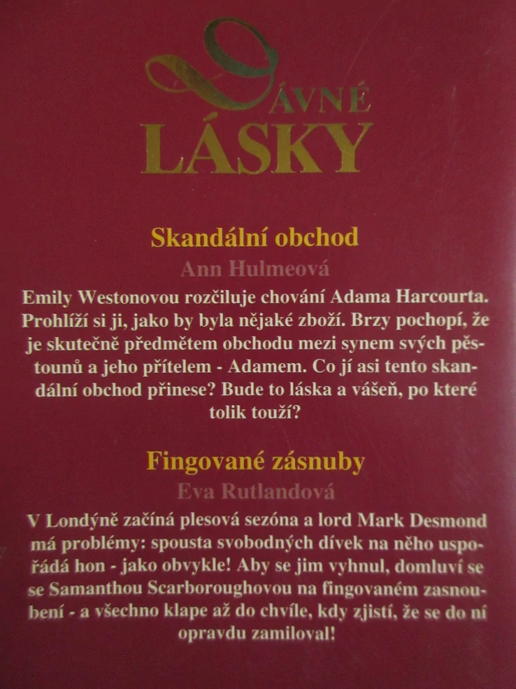SKANDÁLNÍ OBCHOD, FINGOVANÉ ZÁSNUBY, EVA RUTLANDOVÁ, ANN HULMEOVÁ, Č. 3, **an