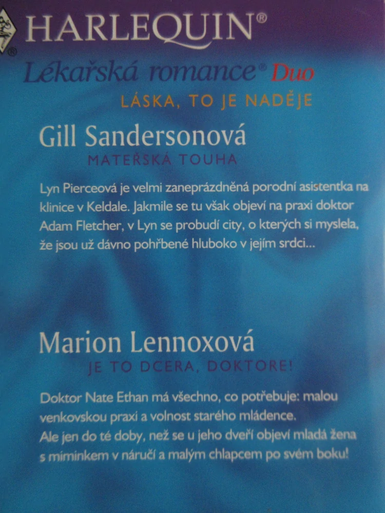 MATEŘSKÁ TOUHA, GILL SANDERSONOVÁ, JE TO DCERA, DOKTORE!, MARION LENNOXOVÁ, **an