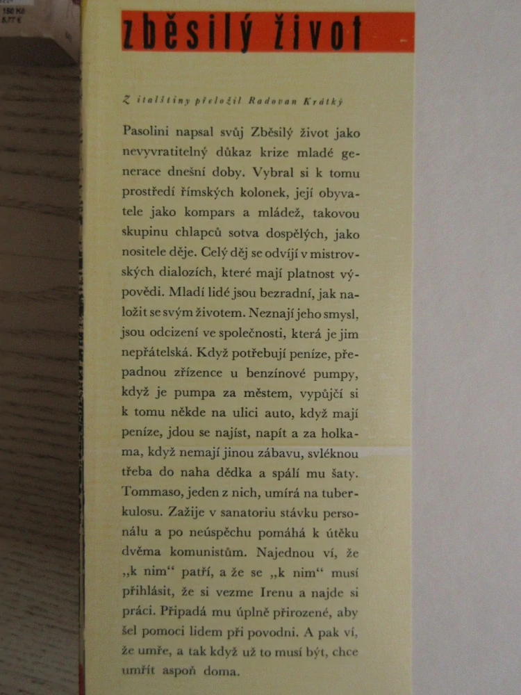 ZBĚSILÝ ŽIVOT, PIER PAOLO PASOLINI, **an