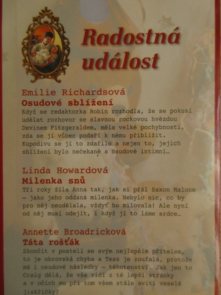 RADOSTNÁ UDÁLOST: OSUDOVÉ SBLÍŽENÍ, MILENKA SNŮ, TÁTA ROŠŤÁK, E. RICHARDSOVÁ, L. HOWARDOVÁ, A. BROADRICKOVÁ, **an