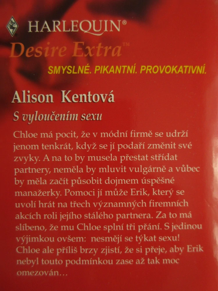 S VYLOUČENÍM SEXU, ALISON KENTOVÁ, **an