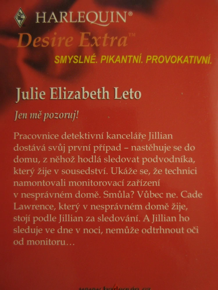 JEN MĚ POZORUJ!, JULIE ELIZABETH LETO, **an