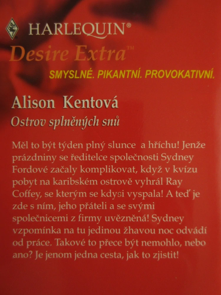 OSTROV SPLNĚNÝCH SNŮ, ALISON KENTOVÁ, **an