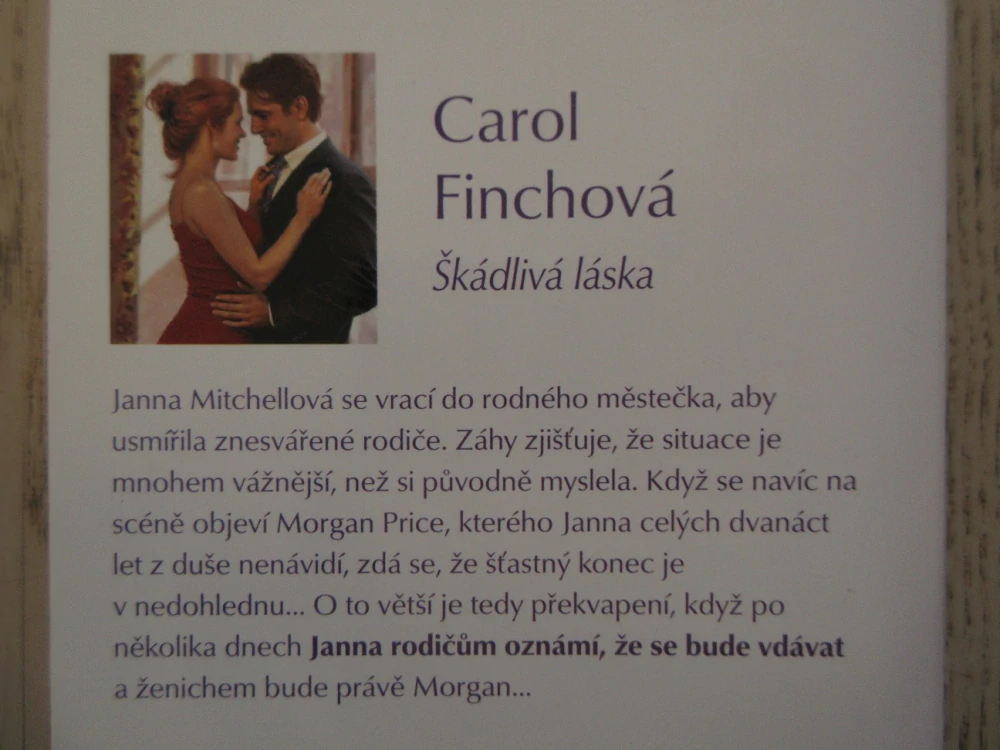 ŠKÁDLIVÁ LÁSKA, CAROL FINCHOVÁ, **an