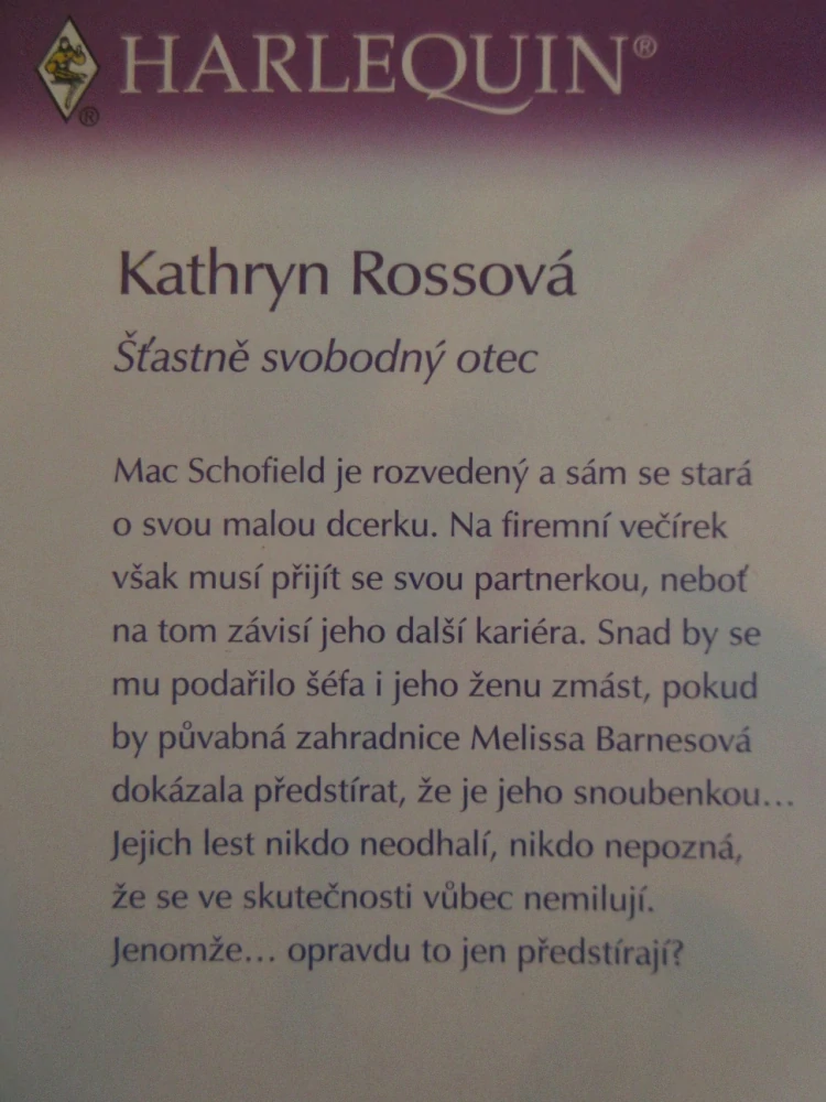 ŠŤASTNĚ SVOBODNÝ OTEC, KATHRYN ROSSOVÁ, **an