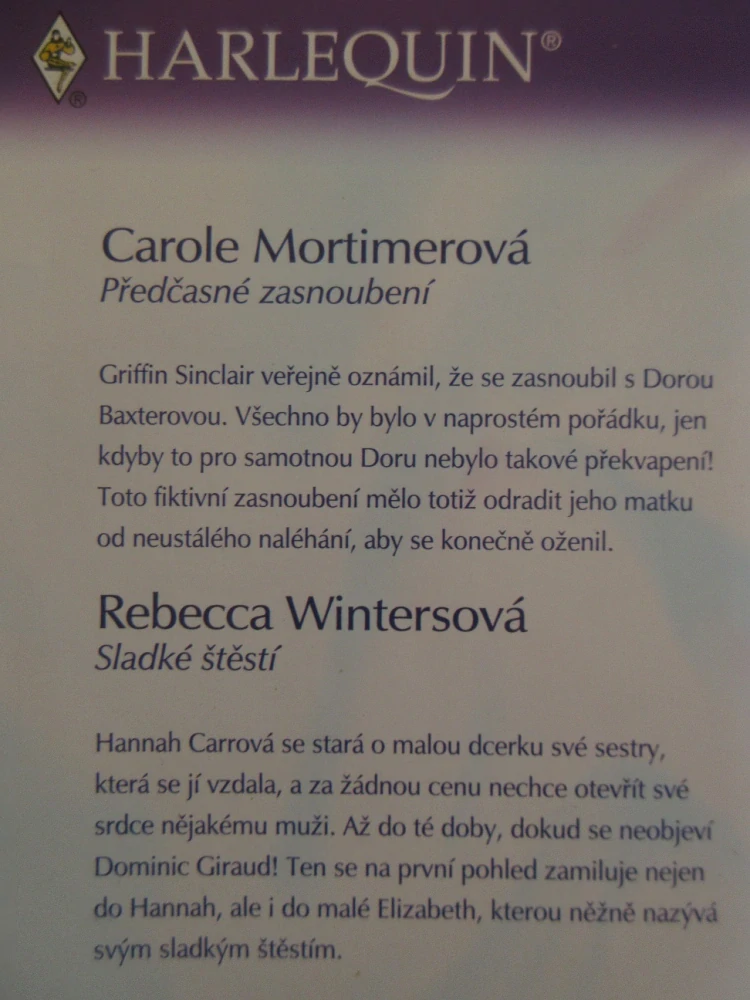PŘEDČASNÉ ZASNOUBENÍ, CAROLE MORTIMEROVÁ, SLADKÉ ŠTĚSTÍ, REBECCA WINTERSOVÁ, **an