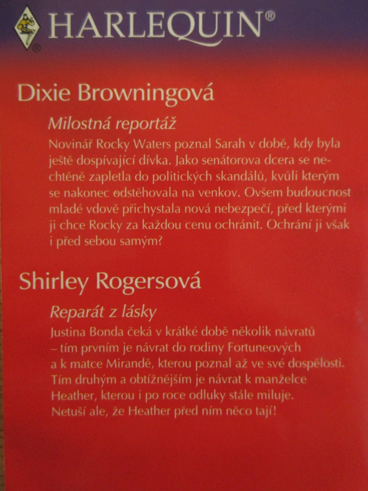 MILOSTNÁ REPORTÁŽ, DIXIE BROWNINGOVÁ, REPARÁT Z LÁSKY, SHIRLEY ROGERSOVÁ, **an