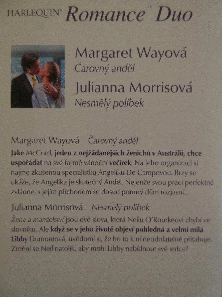 ČAROVNÝ ANDĚL, MARGARET WAYOVÁ, NESMĚLÝ POLIBEK, JULIANNA MORRISOVÁ, **an