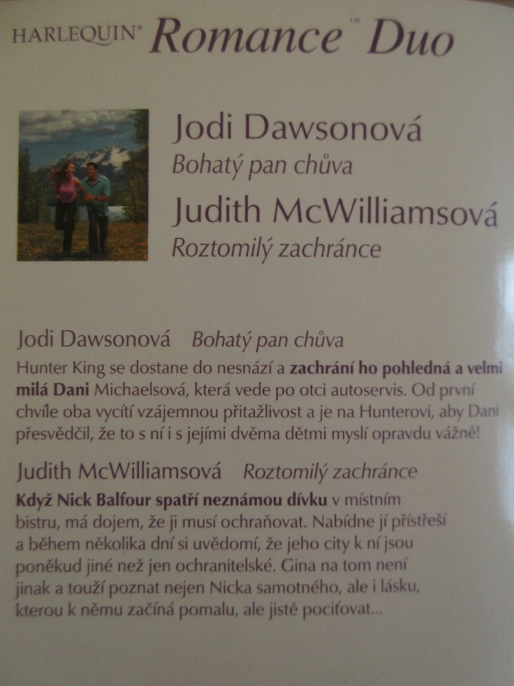 BOHATÝ PAN CHŮVA, JODI DAWSONOVÁ, ROZTOMILÝ ZACHRÁNCE, MCWILLIAMSOVÁ, **an