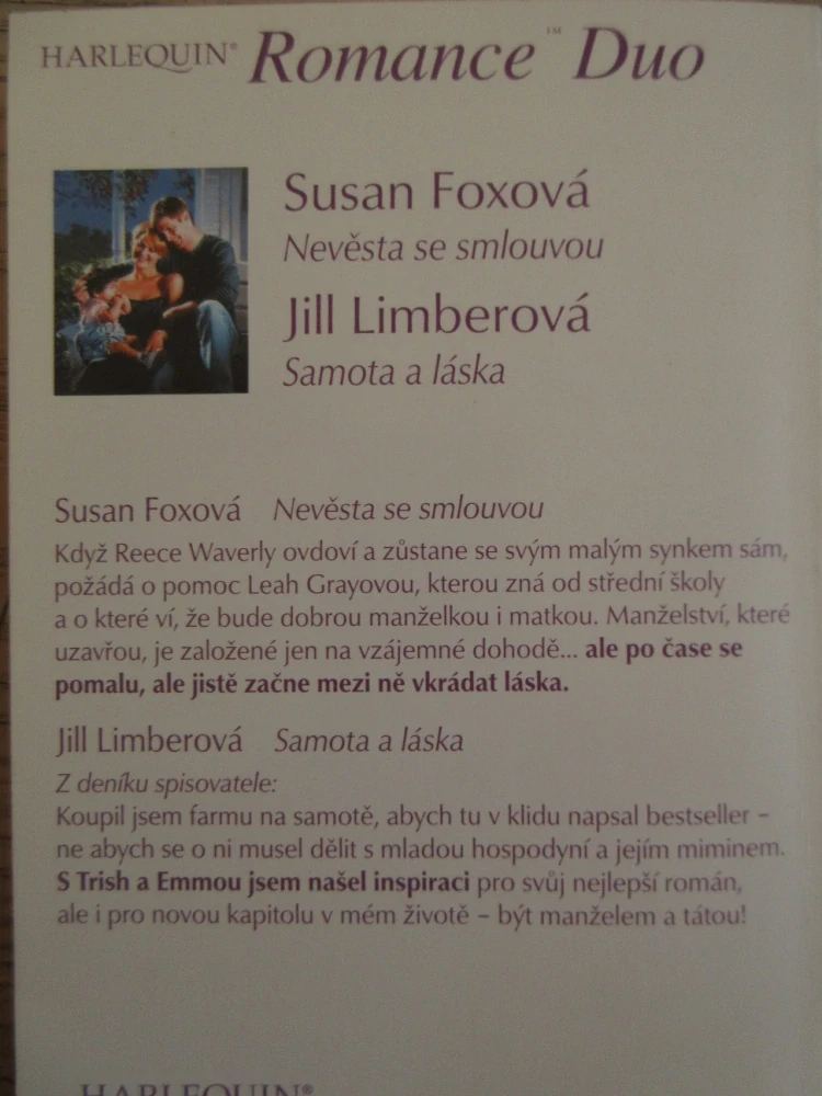 NEVĚSTA SE SMLOUVOU, SUSAN FOXOVÁ, SAMOTA A LÁSKA, JILL LIMBEROVÁ, **an