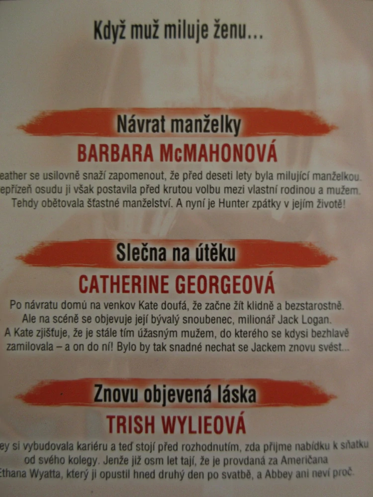 LÁSKA V REPRÍZE: NÁVRAT MANŽELKY, SLEČNA NA ÚTĚKU, ZNOVU OBJEVENÁ LÁSKA, B. MCMAHONOVÁ, C. GEORGEOVÁ, T. WYLIEOVÁ, **an