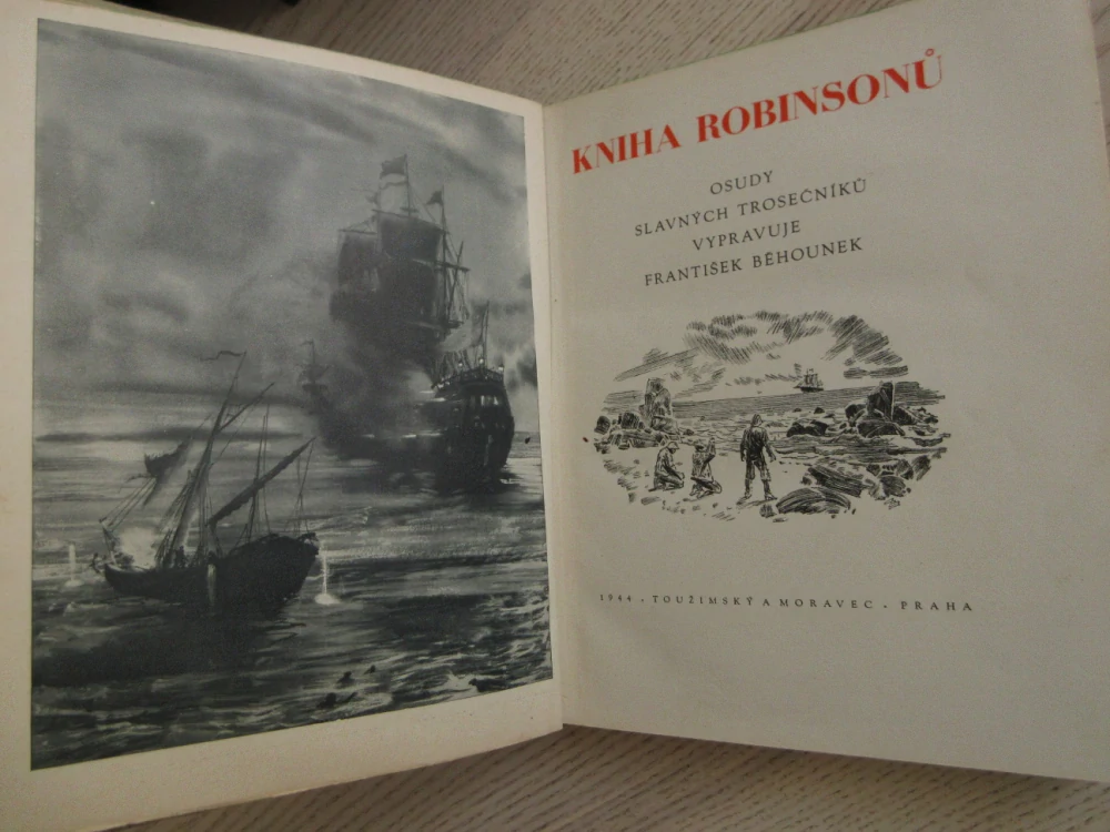 KNIHA ROBINSONŮ: OSUDY SLAVNÝCH TROSEČNÍKŮ, FRANTIŠEK BĚHOUNEK, **an