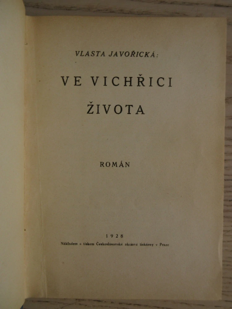 VE VICHŘICI ŽIVOTA, VLASTA JAVOŘICKÁ, **an