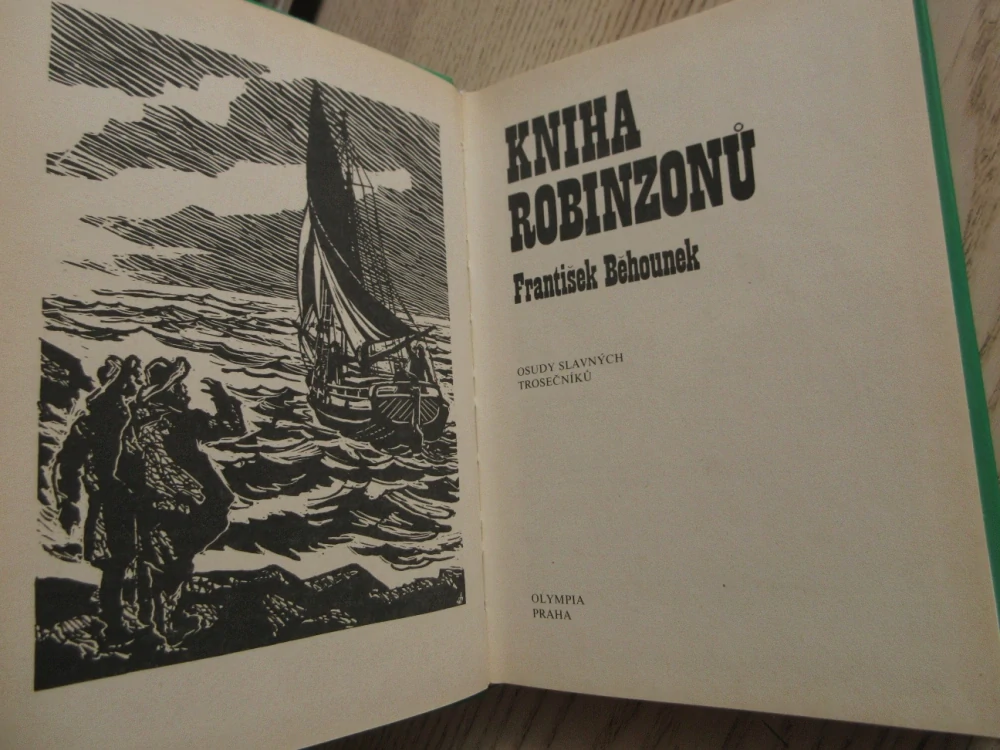 KNIHA ROBINSONŮ: OSUDY SLAVNÝCH TROSEČNÍKŮ, FRANTIŠEK BĚHOUNEK, **an