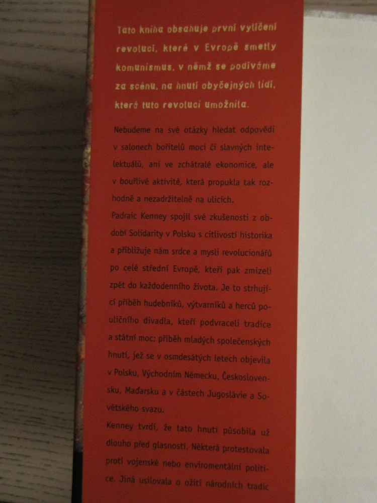 KARNEVAL REVOLUCE, STŘEDNÍ EVROPA 1989, PADRAIC KENNEY, **an 