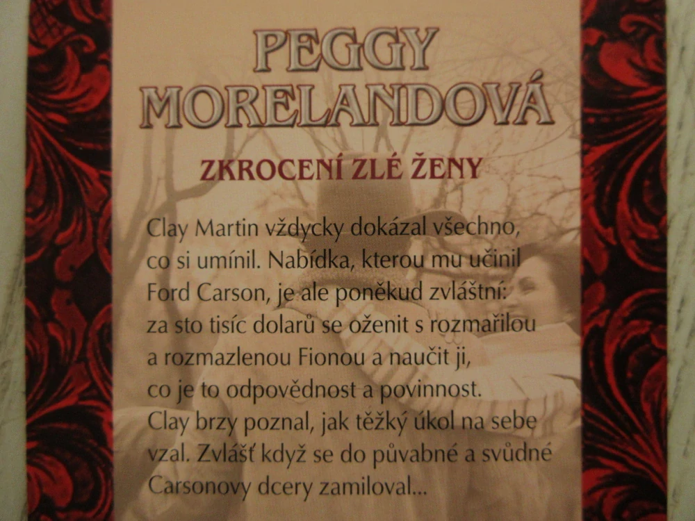 ZKROCENÍ ZLÉ ŽENY, PEGGY MORELANDOVÁ, **an