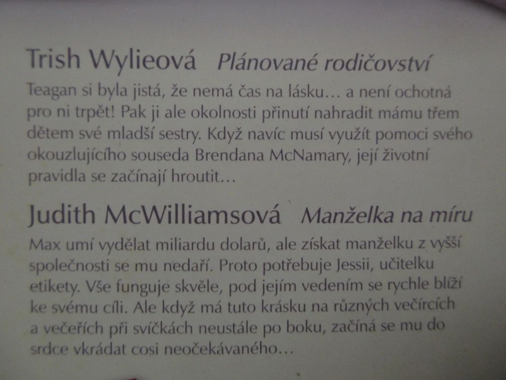 PLÁNOVANÉ TĚHOTENSTVÍ, TRISH WYLIEOVÁ, MANŽELKA NA MÍRU, JUDITH MCWILLIAMSOVÁ, **an
