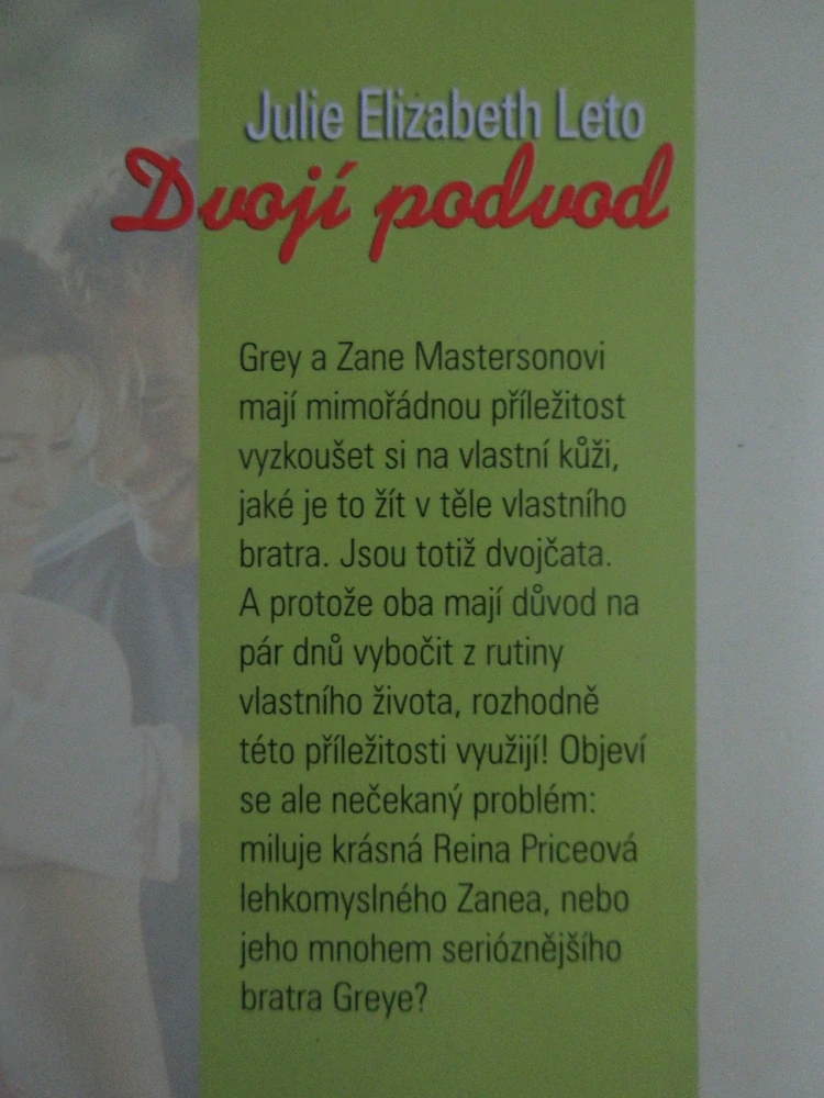 DVOJÍ PODVOD, JULIE ELIZABETH LETO, **an 