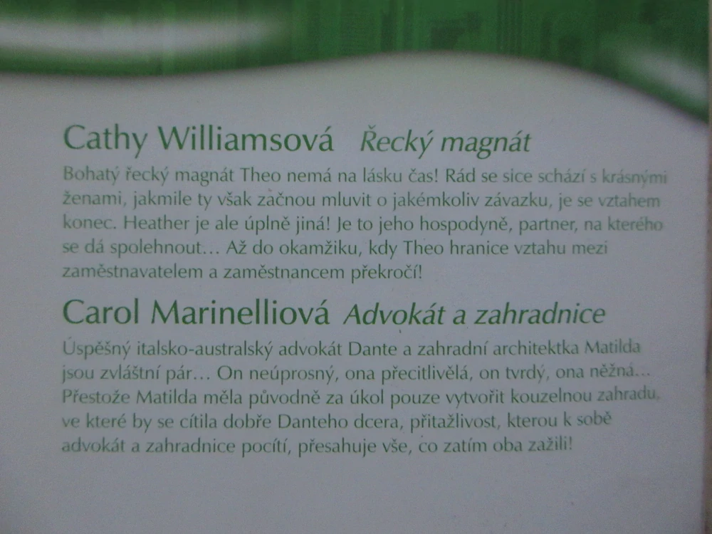 ŘECKÝ MAGNÁT, CATHY WILLIAMSOVÁ, ADVOKÁT A ZAHRADNICE, CAROL MARINELLIOVÁ, **an