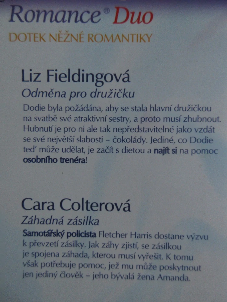 ODMĚNA PRO DRUŽIČKU, LIZ FIELDINGOVÁ, ZÁHADNÁ ZÁSILKA, CARA COLTEROVÁ, **an