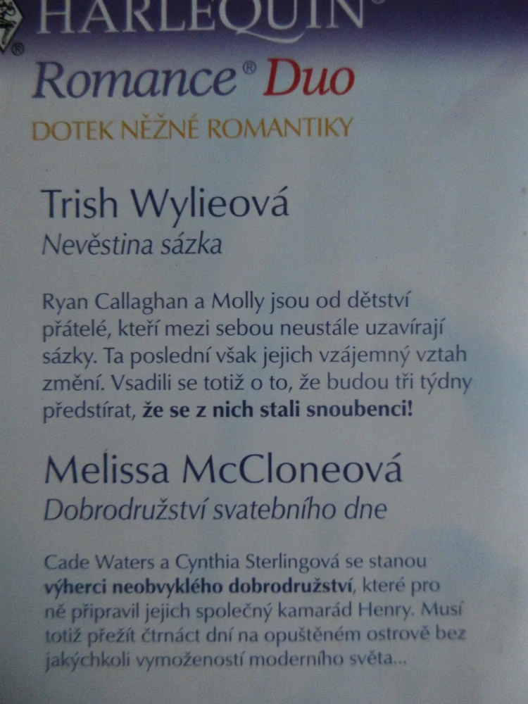 NEVĚSTINA SÁZKA, TRISH WYLIEOVÁ, DOBRODRUŽSTVÍ SVATEBNÍHO DNE, MELISSA MCCLONEOVÁ, **an