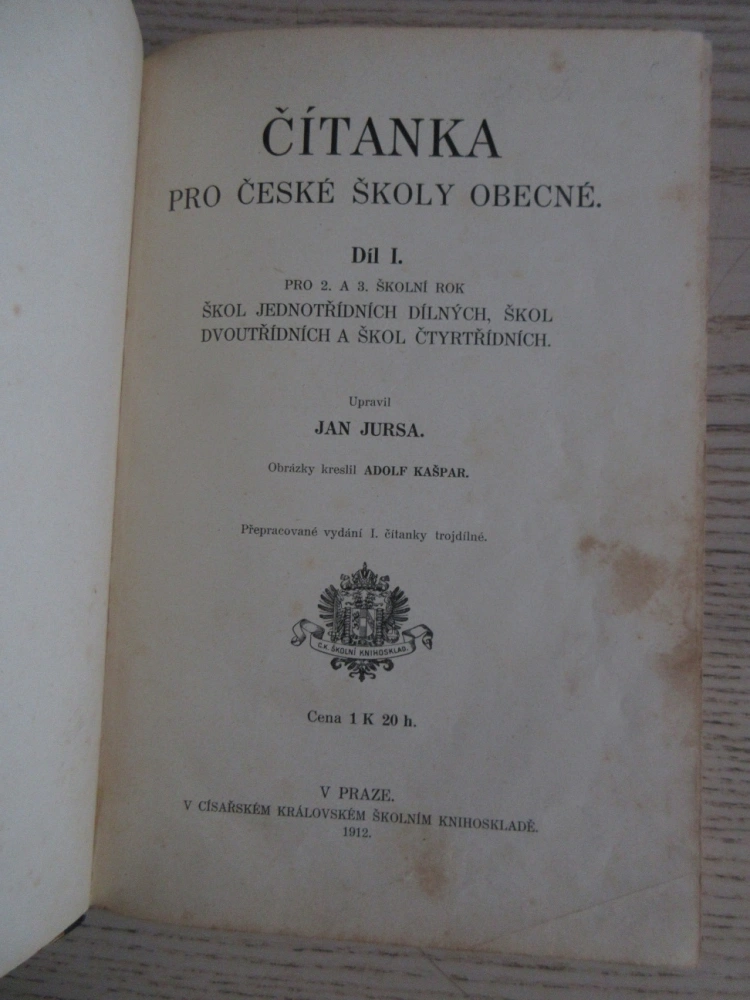 ČÍTANKA PRO ČESKÉ ŠKOLY OBECNÉ, DÍL 1., JAN JURSA, **an
