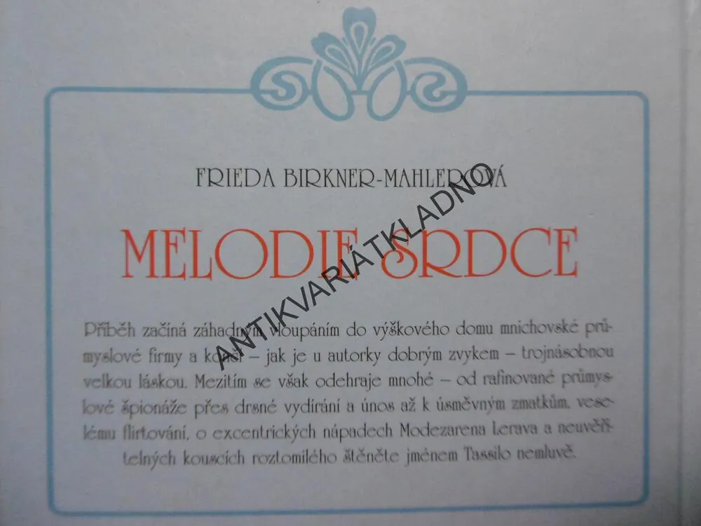 MELODIE SRDCE, FRIEDA BIRKNER- MAHLEROVÁ, **an
