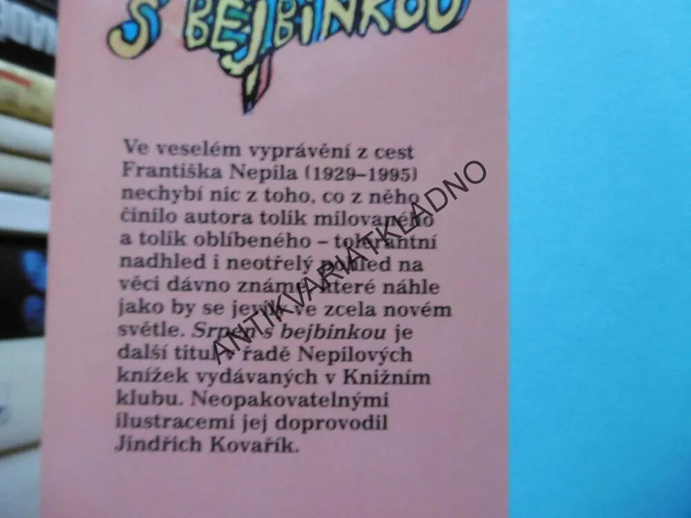 SRPEN S BEJBINKOU, FRANTIŠEK NEPIL, **an