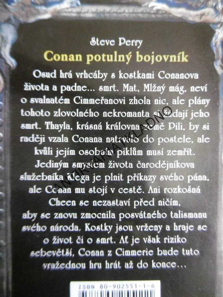 CONAN POTULNÝ BOJOVNÍK, STEVE PERRY