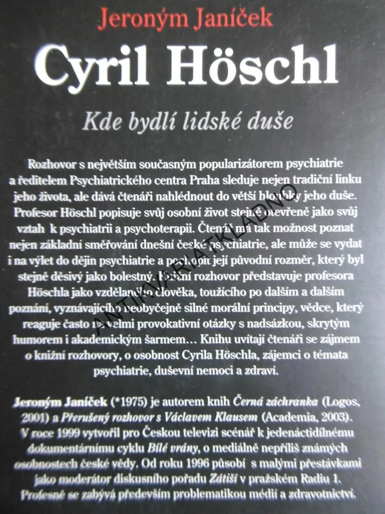 KDE BYDLÍ LIDSKÉ DUŠE, ROZHOVORY, CYRIL HÖSCHL, JERONÝM JANÍČEK