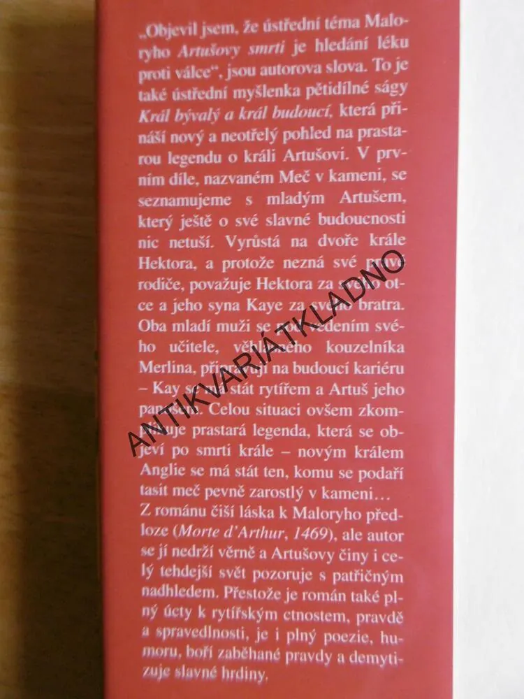 MEČ V KAMENI, KRÁL BÝVALÝ A KRÁL BUDOUCÍ, T.H. WHITE, **an