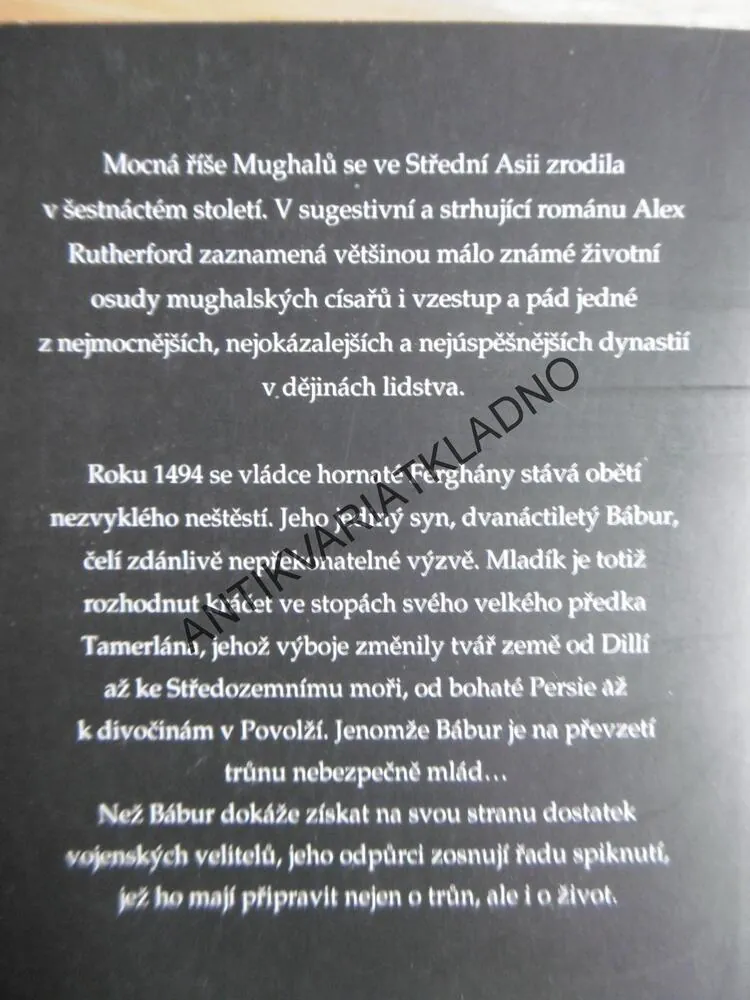 ŘÍŠE MUGHALŮ, NÁJEZDNÍCI ZE SEVERU, ALEX RUTHERFORD, **an
