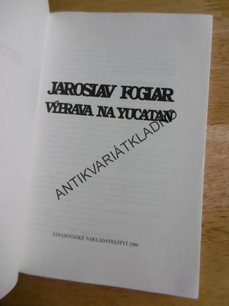 VÝPRAVA NA YUCATAN, JAROSLAV FOGLAR, ČERMÁK, **an