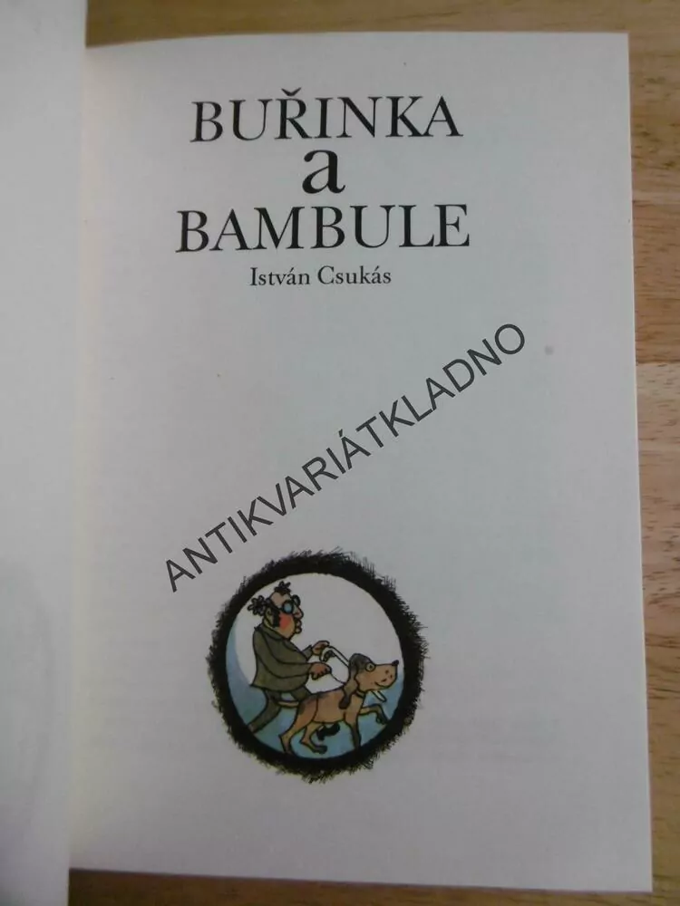 BUŘINKA A BAMBULE, ISTVÁN CSUKÁS, FRANTIŠEK SKÁLA, **an