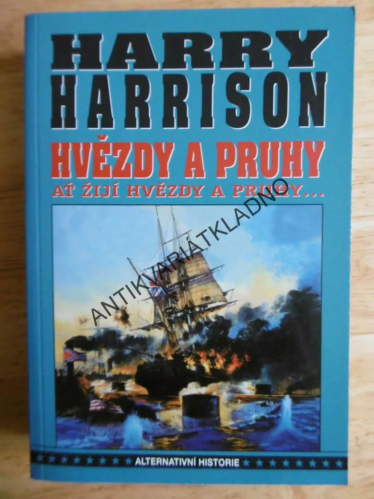 HVĚZDY A PRUHY,AŤ ŽIJÍ HVĚZDY A PRUHY 1-3, HARRY HARRISON