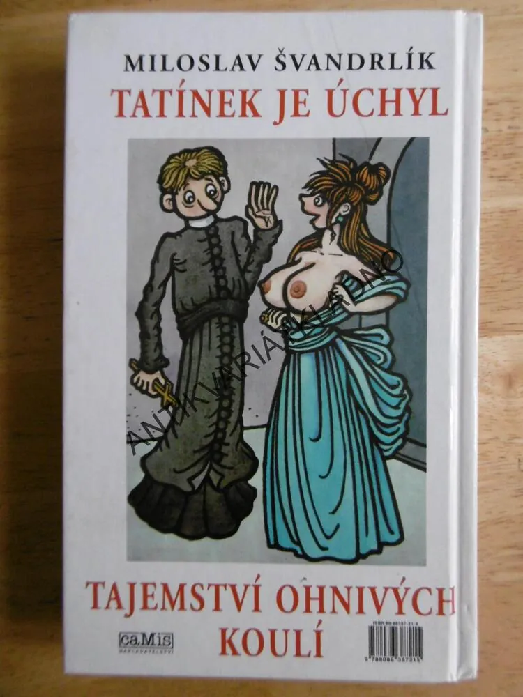 TATÍNEK JE ÚCHYL, TAJEMSTVÍ OHNIVÝCH KOULÍ, ŠVANDRLÍK, NEPRAKTA, **an