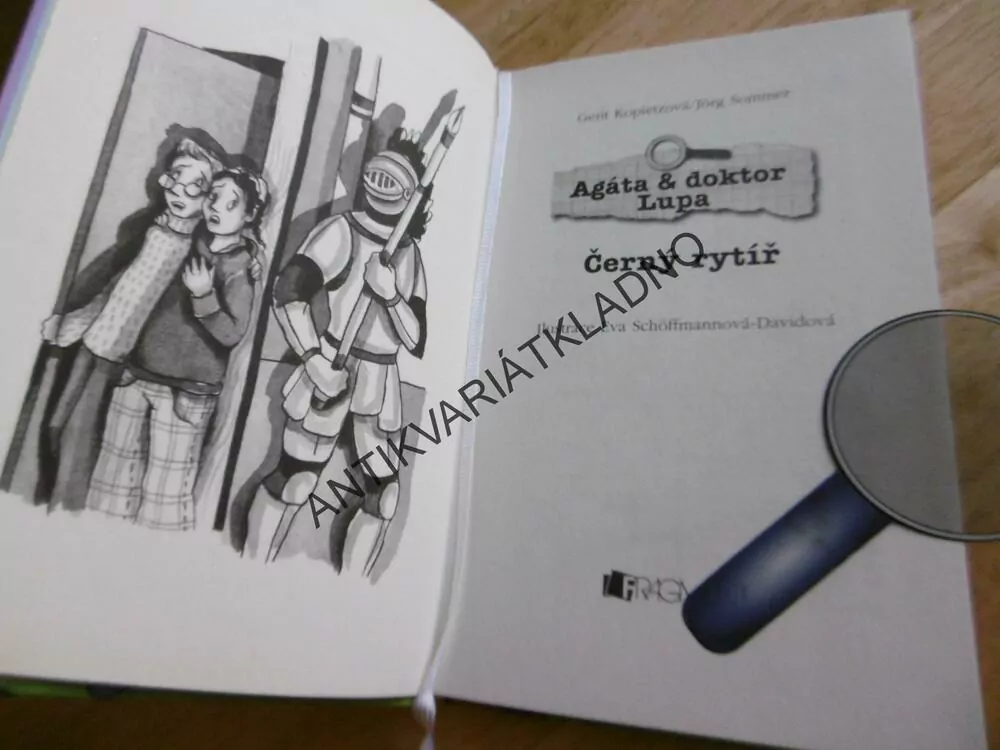 ČERNÝ RYTÍŘ, DETEKTIV S LUPOU, AGÁTA A DOKTOR LUPA,KOPIETZOVÁ, bez lupy, **an