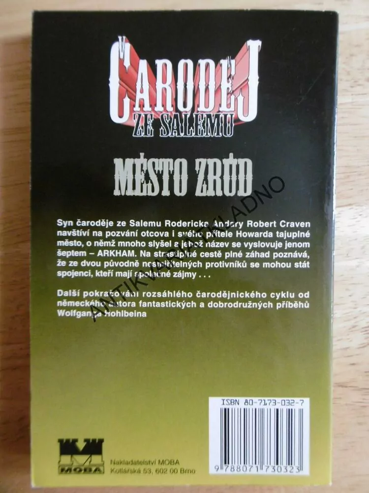 ČARODĚJ ZE SALEMU, MĚSTO ZRŮD, WOLFGANG HOHLBEIN,