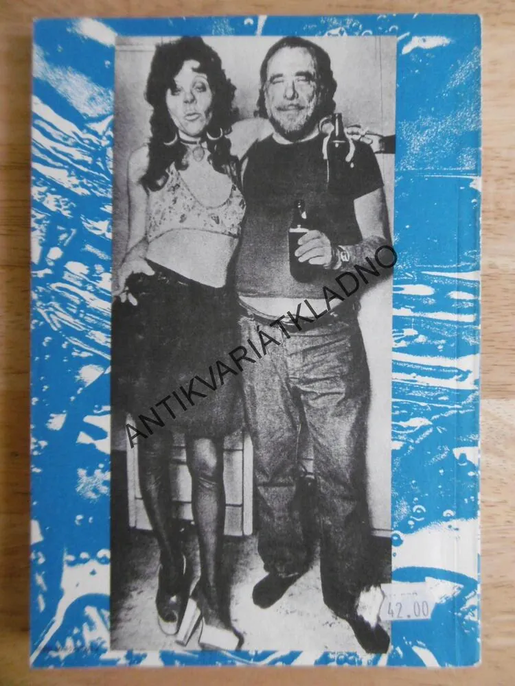 VŠECHNY ŘITĚ SVĚTA I TA MÁ, CHARLES BUKOWSKI