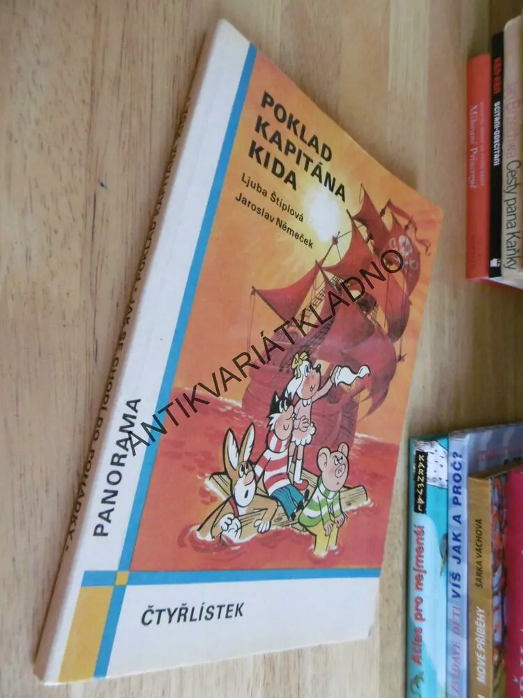 ČTYŘLÍSTEK, JAK SE CHODÍ DO POHÁDKY,POKLAD KAPITÁNA KIDA, ŠTÍPLOVÁ, NĚMEČEK