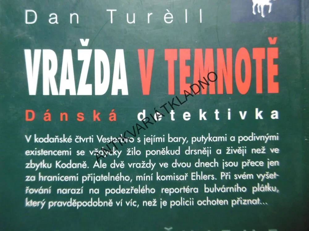 VRAŽDA V TEMNOTĚ, DAN TURELL, SEVERSKÁ KRIMI, DÁNSKÁ DETEKTIVKA