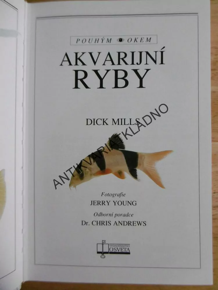 AKVARIJNÍ RYBY, EDICE POUHÝM OKEM, DICK MILLS, **an