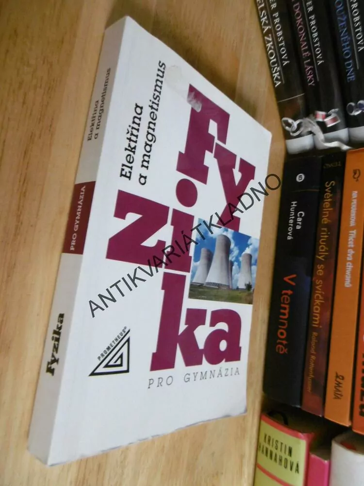 FYZIKA, PRO GYMNÁZIA, ELEKTŘINA A MAGNETISMUS